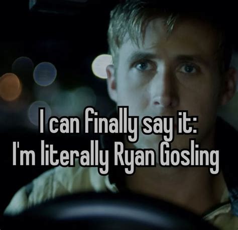 ryan gosling literally me|ryan gosling literally me meaning.